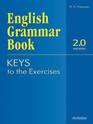 cover image of English Grammar Book. Version 2.0. Keys to the Exercises. (Ключи к упражнениям учебного пособия)